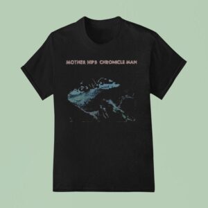 The Mother Hips Chronicle Man T Shirt