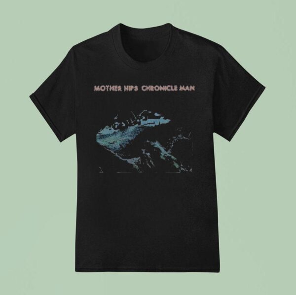 The Mother Hips Chronicle Man T Shirt
