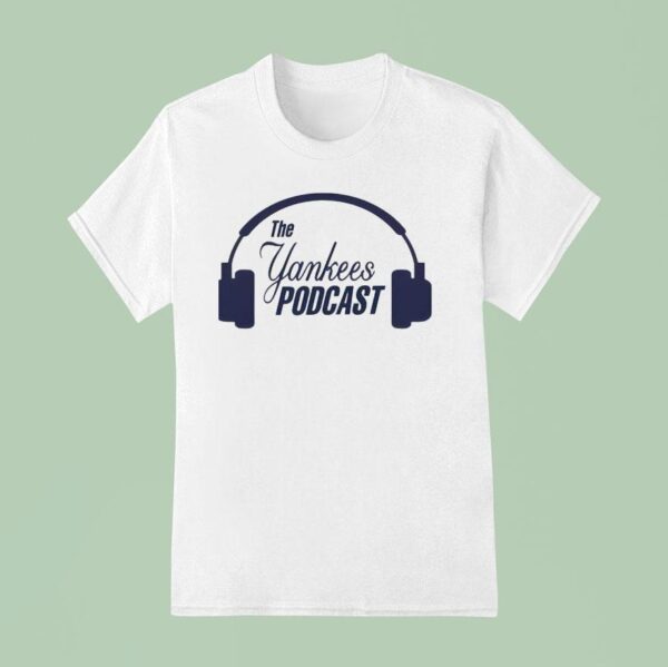 The New York Yankees Podcas T Shirt