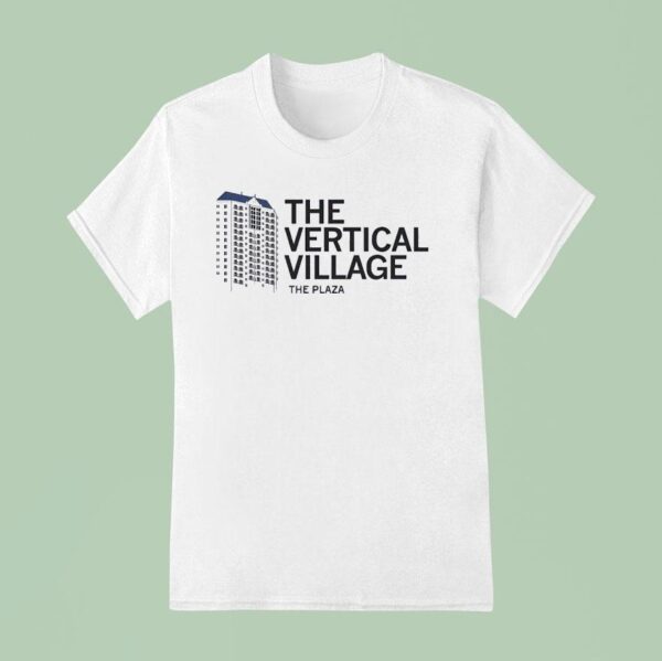 The Plaza The Vertical Village T Shirt