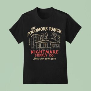 The Pocomoke Ranch Nightmare Supply Co Stocking Terror All Year Round T Shirt