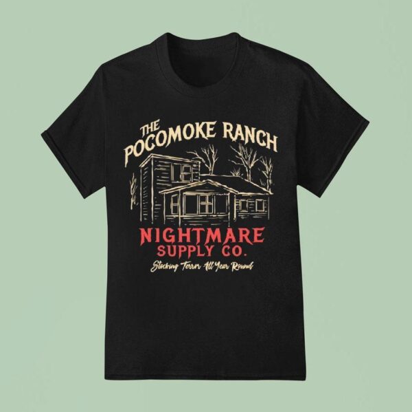The Pocomoke Ranch Nightmare Supply Co Stocking Terror All Year Round T Shirt