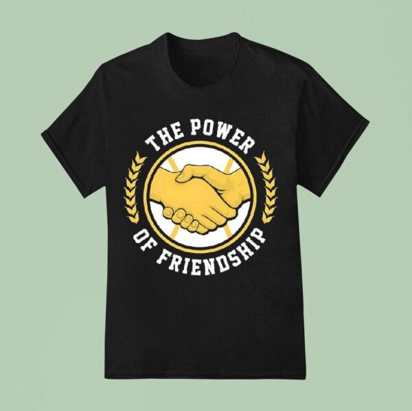 The Power Of Friendship Milwaukee Brewers Baseball T Shirt