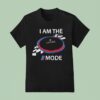 The Questionable Garage I Am The Sport Mode T Shirt