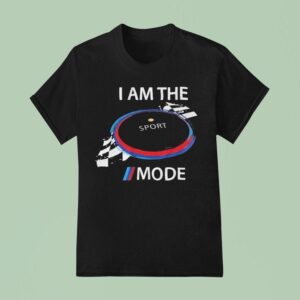 The Questionable Garage I Am The Sport Mode T Shirt