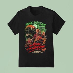 The Return Of The Living Dead They Re Back From The Grave And Ready To Party Rabid Weasels T Shirt