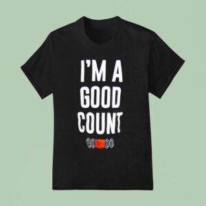 The Rock I M A Good Counts T Shirt