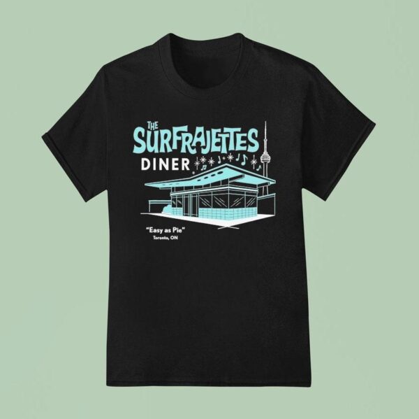 The Surfrajettes Diner Easy As Pie Toronto On T Shirt