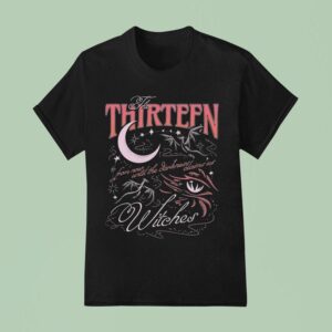 The Thirn Witches From Now Until The Darkness Claims Us T Shirt