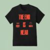 The Weeknd The End Is Near T Shirt