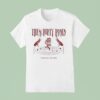 Them Dirty Roses Casting Spells Like You Do T Shirt