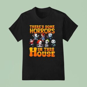 There S Some Horrors In This House Halloween Characters T Shirt