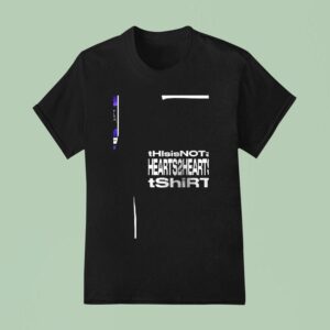 This Is Not A Heartshearts T Shirt