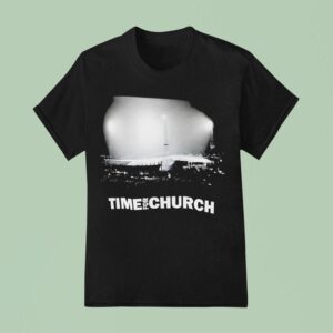 Time For Church T Shirt