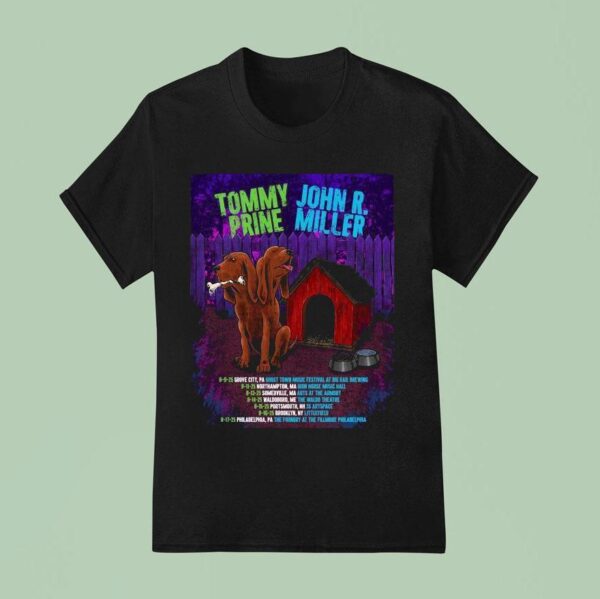 Tommy Prine And John R Miller Tour Dates Dog T Shirt