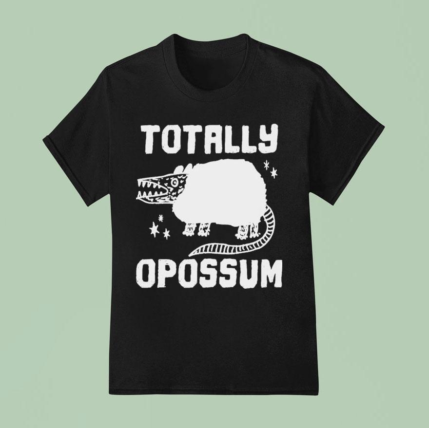Totally Opossum T Shirt