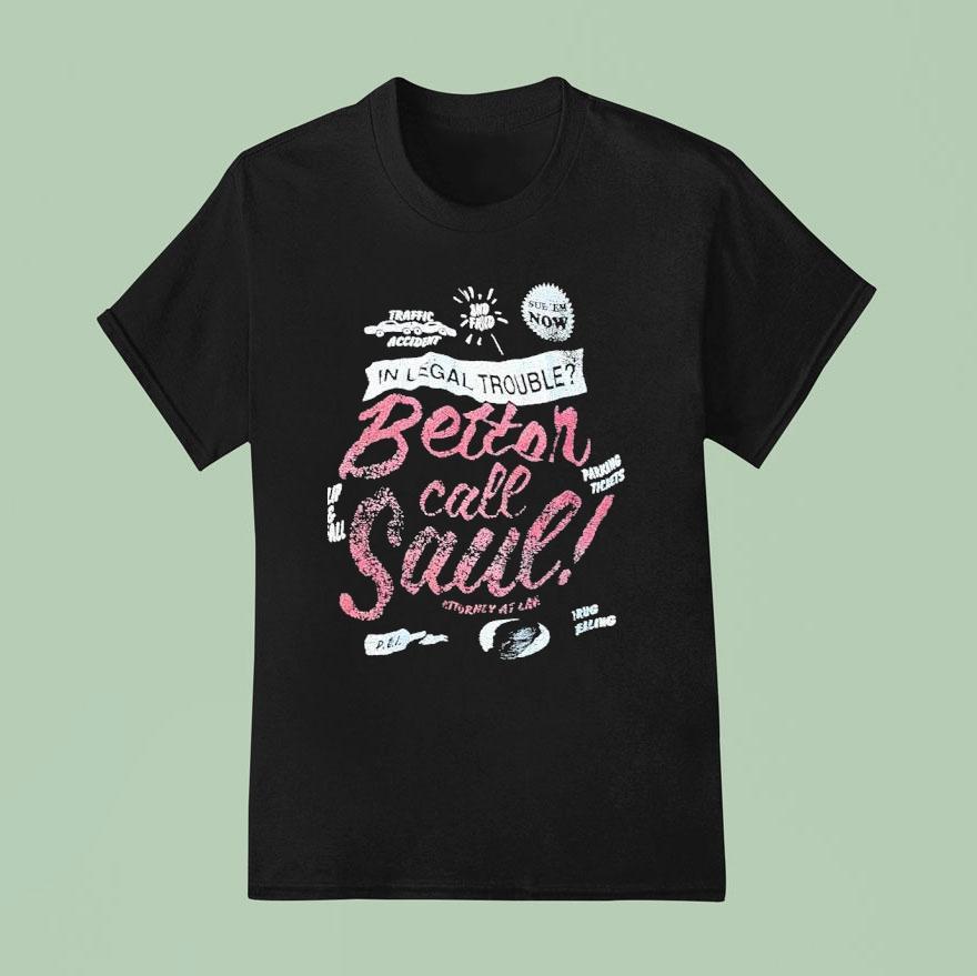 Traffic Accident In Legal Trouble Better Call Saul T Shirt