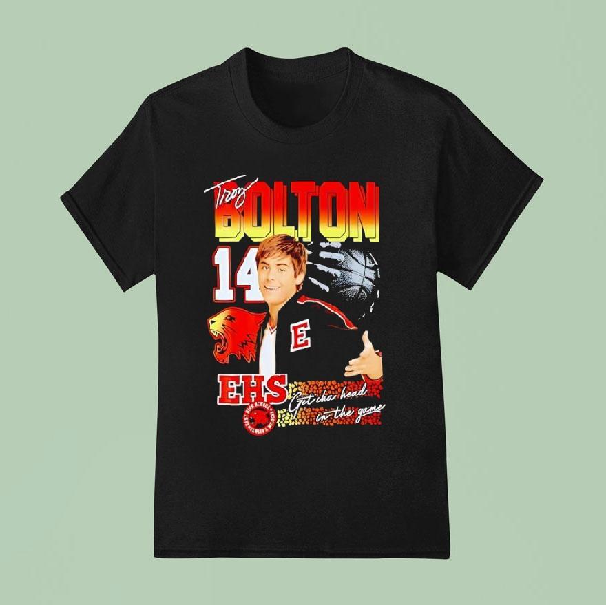 Troy Bolton Ehs Get Cha Head In The Game T Shirt