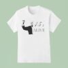Trump S Alive T Shirt