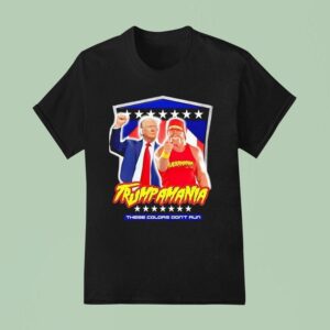 Trump And Hulk Hogan Trumpamania These Colors Don T Run T Shirt