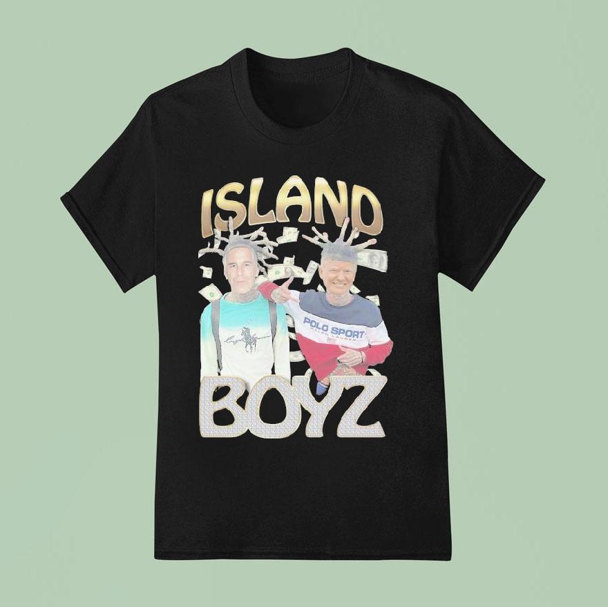 Trump And Jeffrey Epstein Island Boyz T Shirt