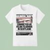Trump The National Convicted Us Felon To Arrive In Scotland T Shirt