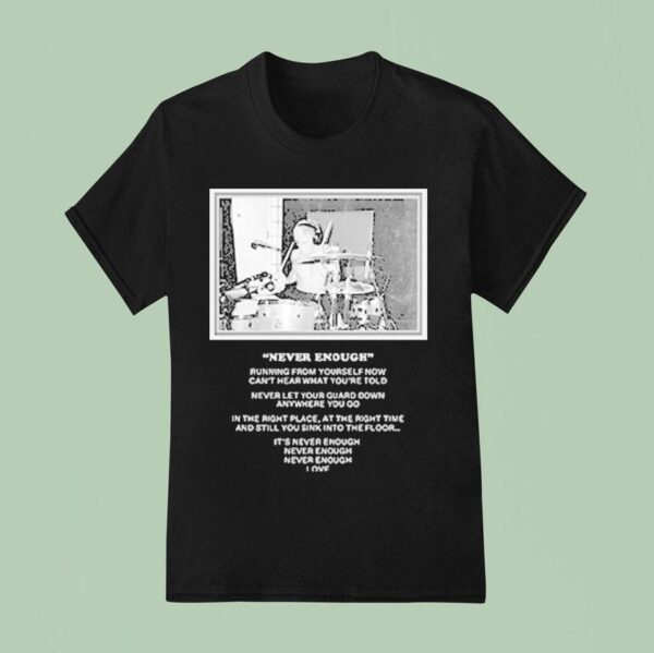 Turnstile Never Enough Daniel T Shirt