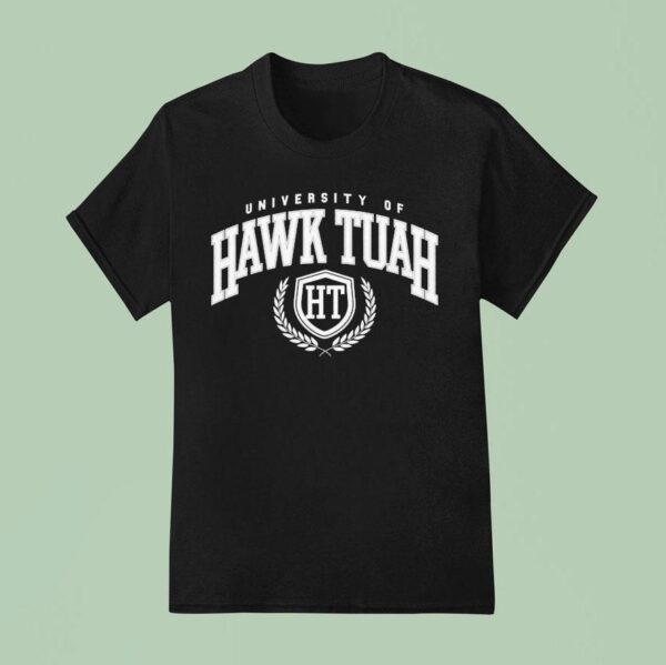 University Of Hawk Tuah S T Shirt