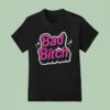 Unsubscribe Podcast Bad Bitch T Shirt