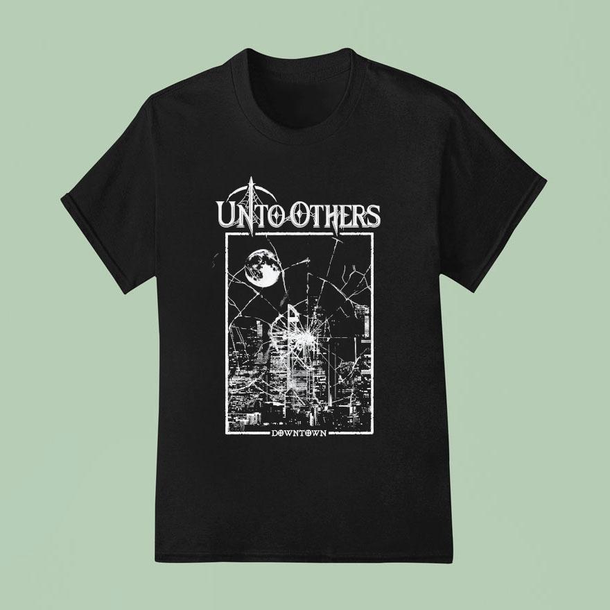 Unto Others Downtown T Shirt