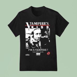 Vampire Kiss I M A Vampire Premieres Monday August Th T Shirt