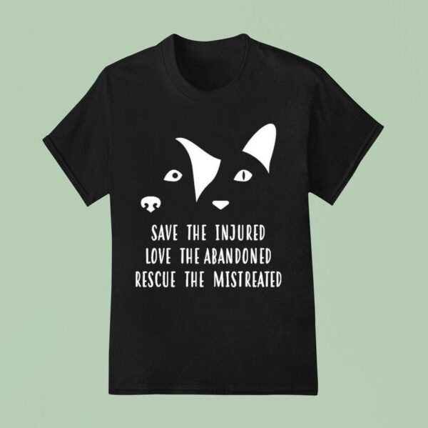 Vet Ranch Save The Injured Love The Abandoned Rescue The Mistreated Rescue T Shirt