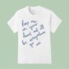 Victoria Monet Keep Me In Your Heart And I Ll Be Everywhere You Are Stars T Shirt