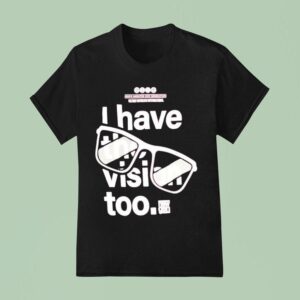 Victory Outreach International I Have The Vision Too T Shirt