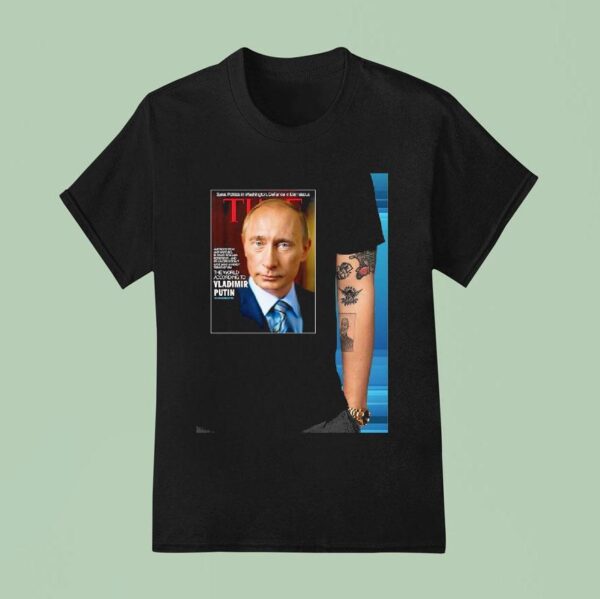 Vladimir Putin Syria Politics In Washington Defiance In Damascus Time News T Shirt