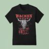 Wacken Hell Party Louder Than Hell Woa Party T Shirt