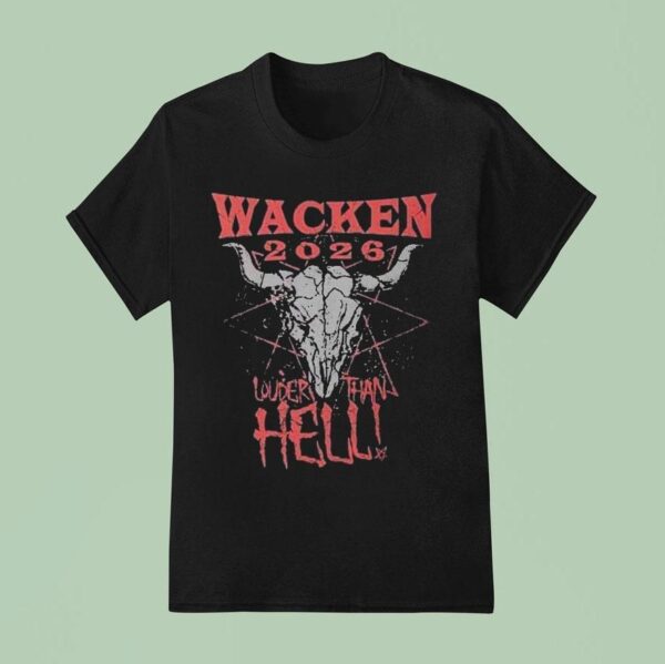 Wacken Hell Party Louder Than Hell Woa Party T Shirt