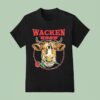 Wacken Open Air Bull Take Me Down To Heavy Metal City Where The Grass Is Green And The Cows Are Pretty Rose T Shirt