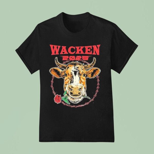 Wacken Open Air Bull Take Me Down To Heavy Metal City Where The Grass Is Green And The Cows Are Pretty Rose T Shirt