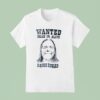 Wanted Dead Or Alive Reward Portrai T Shirt