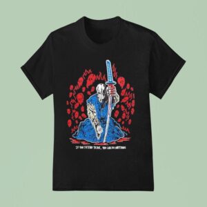 Warren Lotas If You Intend To Die You Can Do Anything Skulls T Shirt
