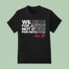 We Ride For Justice Not Divide For Dictators Texas T Shirt