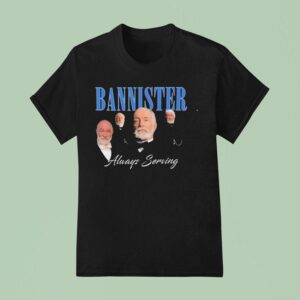 We Stannister Bannister Always Serving The Gilded Age T Shirt