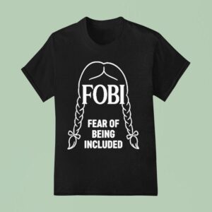 Wednesday Addams Fobi Fear Of Being Included T Shirt