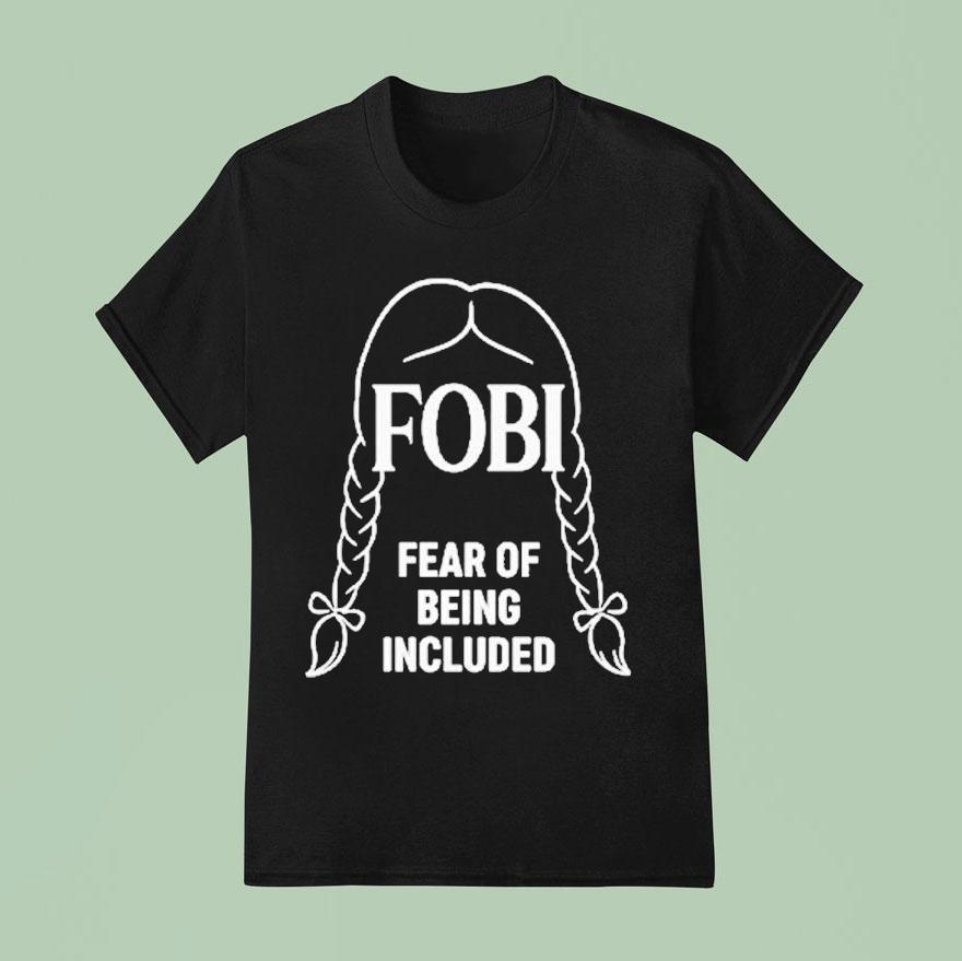 Wednesday Addams Fobi Fear Of Being Included T Shirt