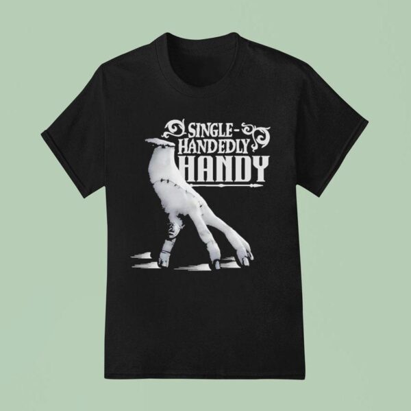 Wednesday Single Handedly Handy T Shirt