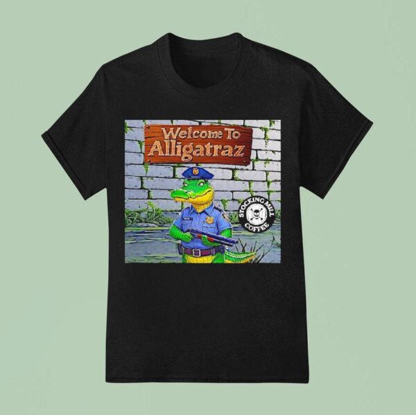 Welcome To Alligatraz T Shirt