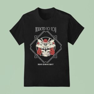 When Rivers Meet Addicted To You T Shirt