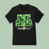 White Reaper Asking For A Ride T Shirt
