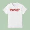 Who The Fuck Is Tre Cool T Shirt